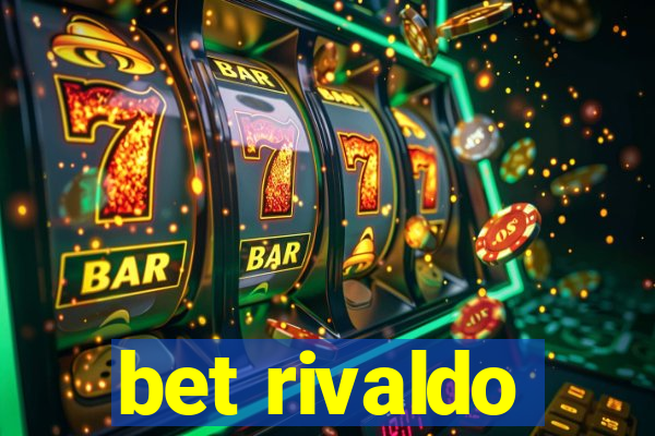 bet rivaldo