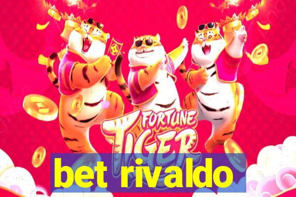 bet rivaldo