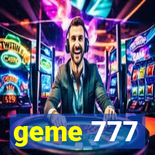 geme 777