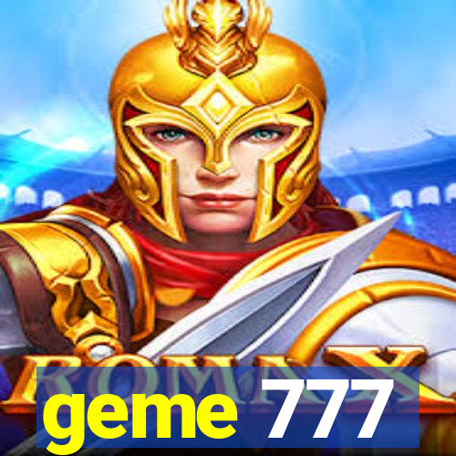 geme 777