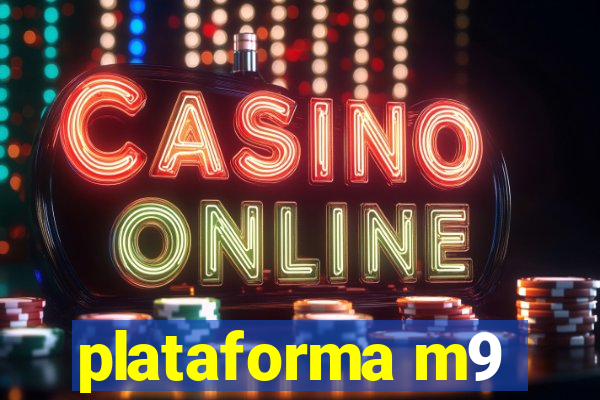 plataforma m9