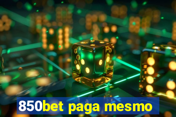 850bet paga mesmo