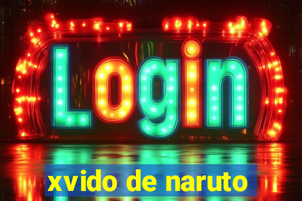 xvido de naruto