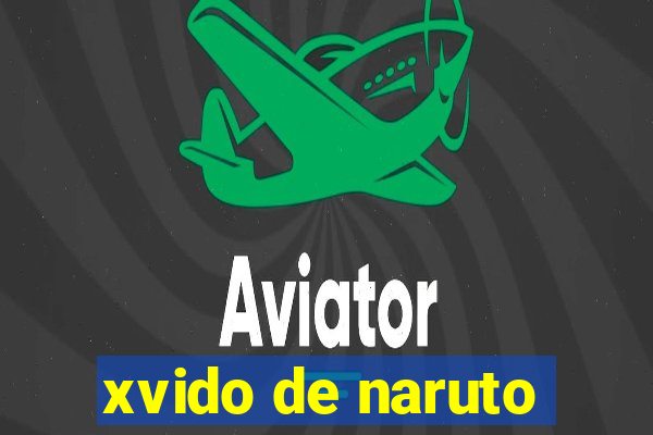 xvido de naruto