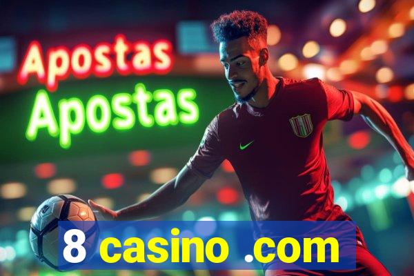 8 casino .com