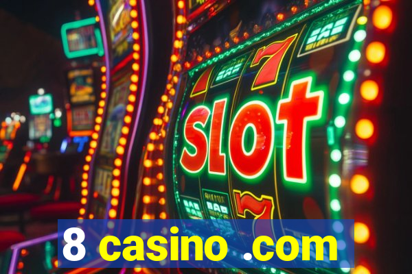 8 casino .com