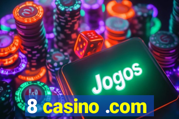 8 casino .com