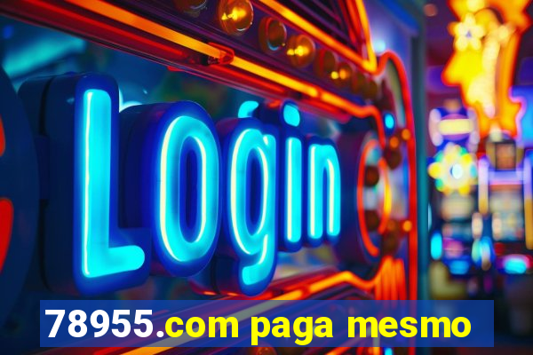 78955.com paga mesmo