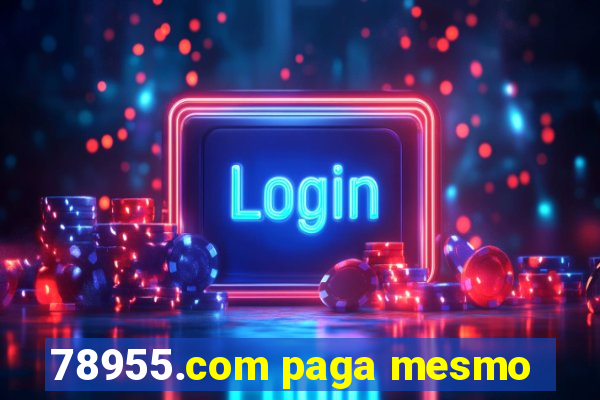 78955.com paga mesmo