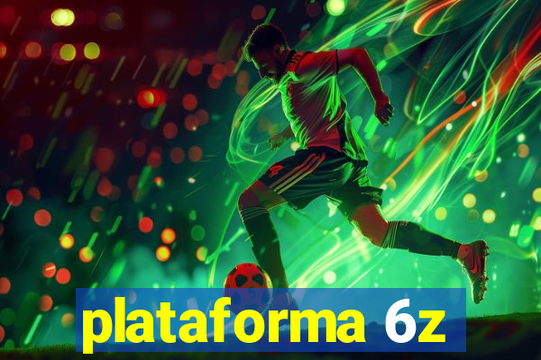 plataforma 6z