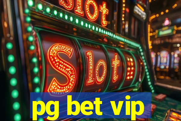 pg bet vip