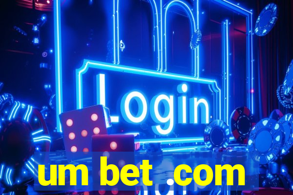um bet .com