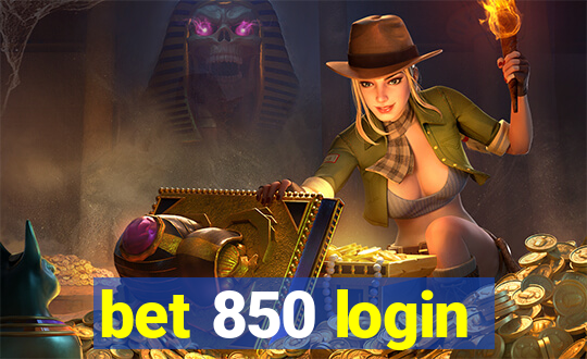 bet 850 login