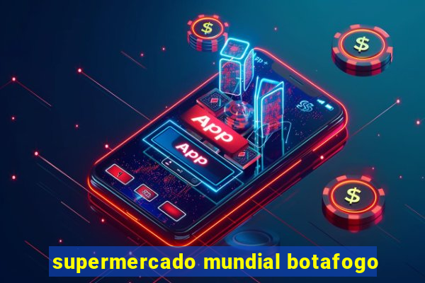 supermercado mundial botafogo