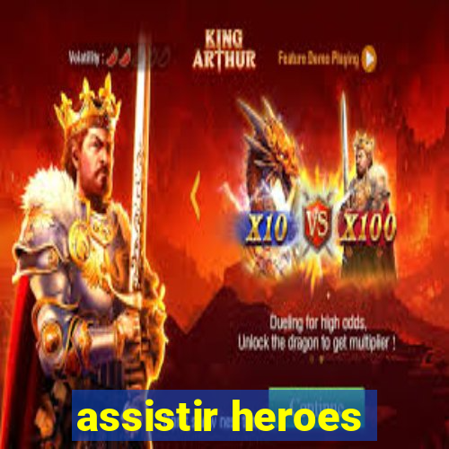 assistir heroes