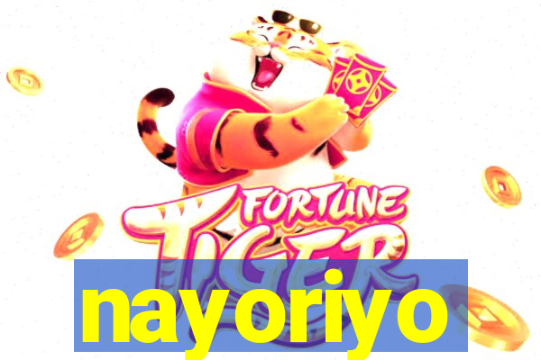 nayoriyo