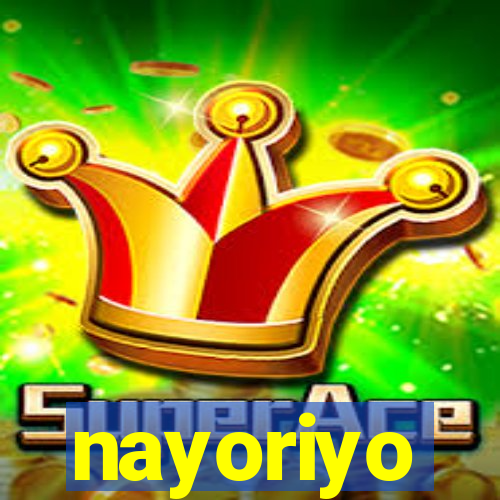 nayoriyo