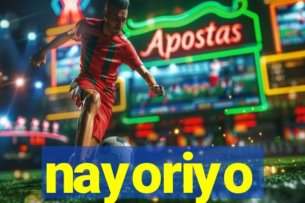 nayoriyo