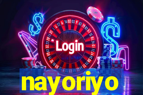 nayoriyo