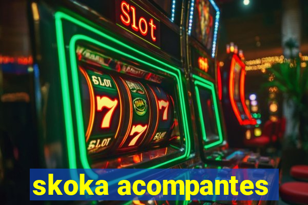 skoka acompantes