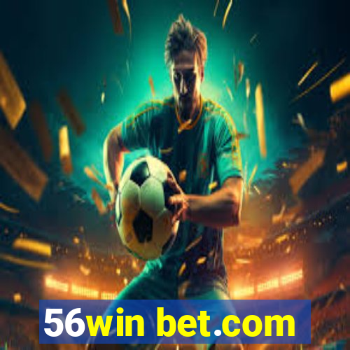 56win bet.com
