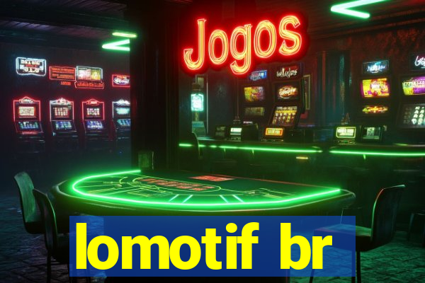 lomotif br