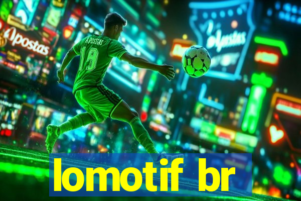 lomotif br