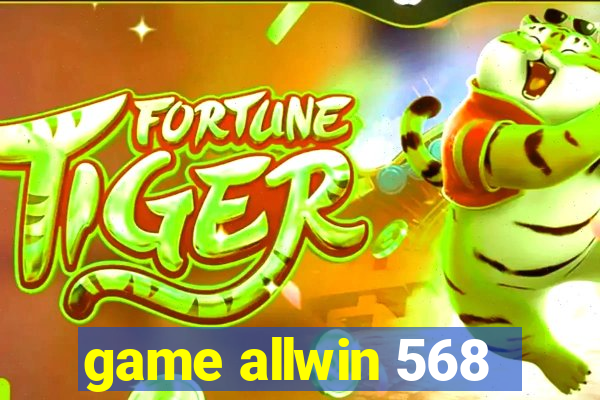 game allwin 568