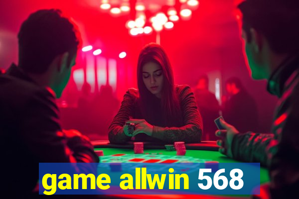 game allwin 568