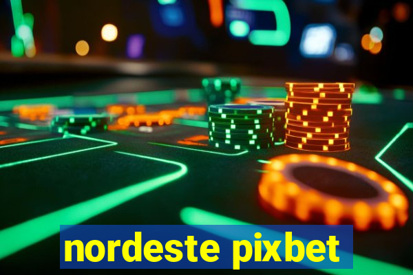 nordeste pixbet