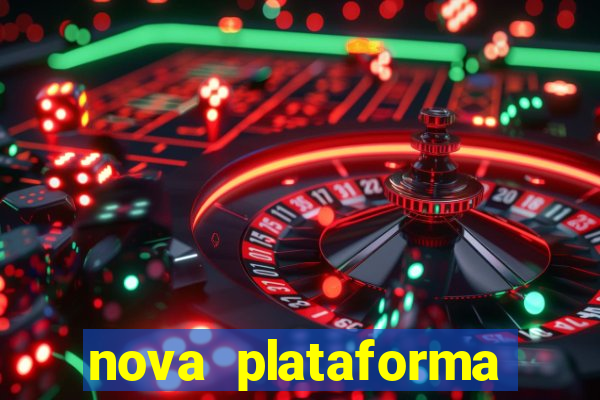 nova plataforma pagando muito