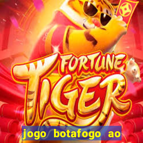 jogo botafogo ao vivo hd