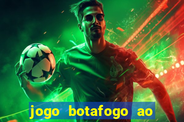 jogo botafogo ao vivo hd