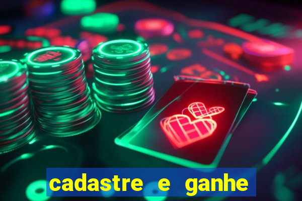 cadastre e ganhe 20 reais