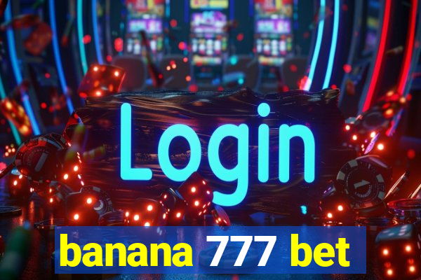 banana 777 bet