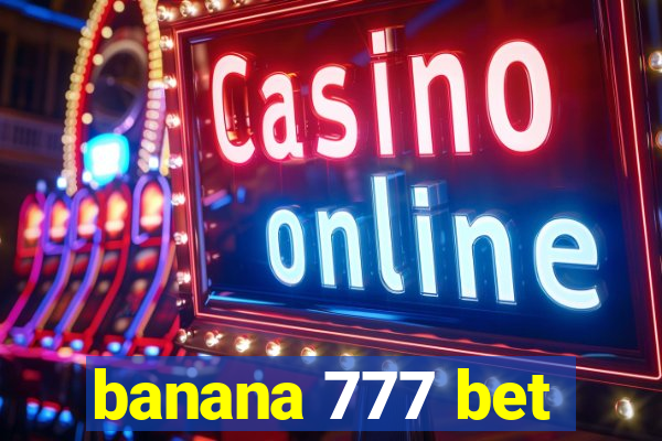 banana 777 bet
