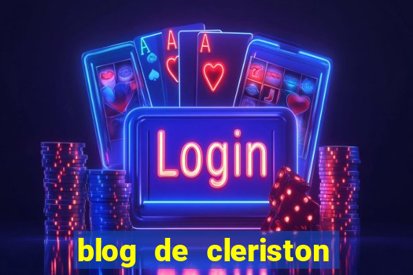 blog de cleriston silva serrinha bahia