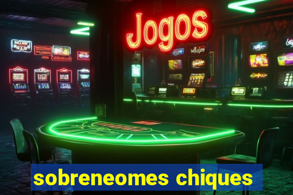 sobreneomes chiques