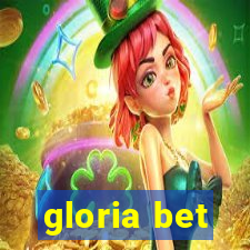 gloria bet