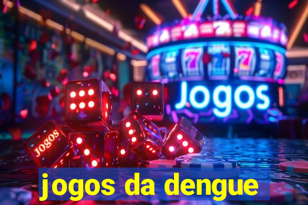 jogos da dengue