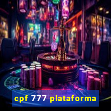 cpf 777 plataforma
