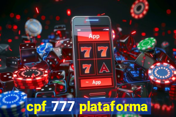 cpf 777 plataforma