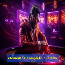 elementos completo dublado