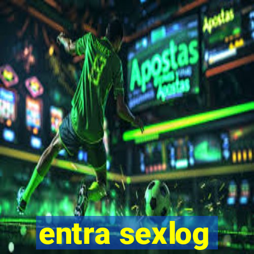 entra sexlog