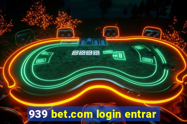 939 bet.com login entrar