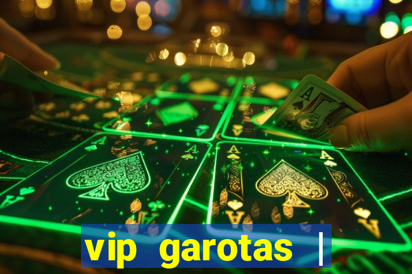 vip garotas | acompanhantes santa maria