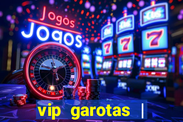 vip garotas | acompanhantes santa maria