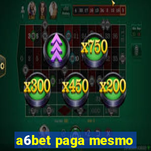 a6bet paga mesmo