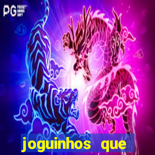 joguinhos que realmente pagam
