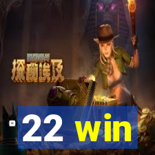 22 win